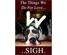 Antler Dog – 1 kleine, Lustige Kühlschrank Magnet, 5,1 x 7,6 cm (5,08 x 7,62 cm), Meme Dekorative Magnetschild Plaque, die Dinge, die wir für Liebe tun, PET Hund Deutsche Dogge