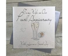 WHITE COTTON CARDS XLWA30W Glückwunschkarte zur 30. Hochzeitstag/Perlenhochzeit to My Wife on Our Pearl Anniversary, handgefertigt, Motiv Champagnergläser, groß