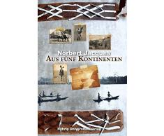 Aus fünf Kontinenten: Bilanz eines Weltenbummlers (Sammlung Bücherturm, Band 12)