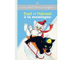 Pouf et Noiraud à la montagne (Un petit livre dargent) (French Edition)