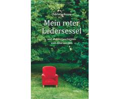 Mein roter Ledersessel ... und andere Geschichten vom Älterwerden