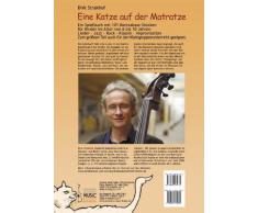 Eine Katze auf der Matratze: Mit Begleit-CD. Ein Spielbuch mit 101 Kontrabass-Stücken für Kinder im Alter von 6 bis 10 Jahren. Lieder - Jazz - Rock - ... auch für den Kleingruppenunterricht geeignet