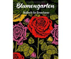 Malbuch für Erwachsene Blumengarten: Blumen Ausmalbuch für Erwachsene mit 50 Motiven aus Garten & Natur