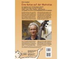 Eine Katze auf der Matratze: Mit Begleit-CD. Ein Spielbuch mit 101 Kontrabass-Stücken für Kinder im Alter von 6 bis 10 Jahren. Lieder - Jazz - Rock - ... auch für den Kleingruppenunterricht geeignet