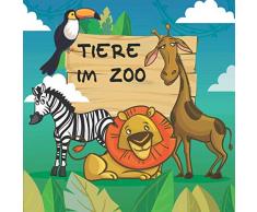 Tiere im Zoo: 50 einzigartige Zootiere zum Ausmalen für Kinder ab 3 Jahren für zu Hause oder den Kindergarten. Als Kopiervorlage für PädagogInnen geeignet.