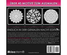 Malbuch für Erwachsene: Traumhafte Mandalas (NACHT EDITION - Stressabbau, Entspannung & Meditation)