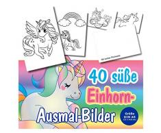 40 Bilder zum Ausmalen mit zauberhaften verschiedenen Einhörnern. Für Kinder ab 3 Jahren, Mädchen und Jungen. 40 verschiedene Einhorn Motive. Tolle Ausmal Bilder