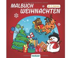 Malbuch Weihnachten ab 3 Jahren: Ein schönes Weihnachtsfest mit Nikolaus & Co. Kinder Malbuch zum Malen, Kritzeln und Sammeln. Für Mädchen und Jungen.