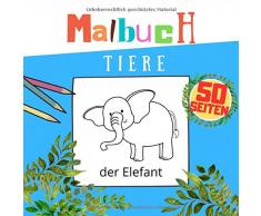 Malbuch Tiere: Malbuch für Kinder, viele Illustrationen mit Tiernamen