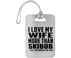 Designsify I Love My Wife More Than Skibob - Luggage Tag Gepäckanhänger Reise Koffer Gepäck Kofferanhänger - Geschenk zum Geburtstag Jahrestag Muttertag Vatertag