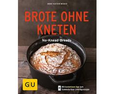Brote ohne Kneten: No-Knead-Breads (GU KüchenRatgeber)