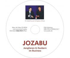 JOZABU - JOnglieren & ZAubern im BUsiness: 15 Jongliertricks & 15 Zaubertricks für Verblüffung im Management
