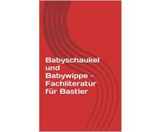 Babyschaukel und Babywippe - Fachliteratur für Bastler