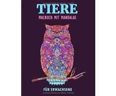 Tiere Malbuch mit Mandalas: 60 Tiermandalas für Stressabbauende, DIN A4 | Große Malbuch für Erwachsene mit Mandala-Tieren (Hunde, Katzen, Eulen, Löwen, Elefanten, Pferde, Bären, Hasen und viele mehr!)