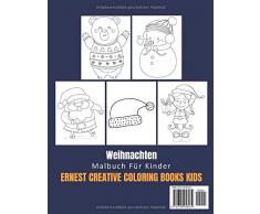 Weihnachten Malbuch Für Kinder: 55 Malvorlagen Weihnachten - Malbuch Weihnachten Für Kinder ab 3 Jahre - Weihnachten Buch Kinder - Geschenkidee Für Kinder Mädchen und Jungen