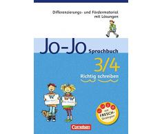 Jo-Jo Sprachbuch - Allgemeine Ausgabe und Ausgabe N: 3./4. Schuljahr - Richtig schreiben: Differenzierungs- und Fördermaterial mit Lösungen