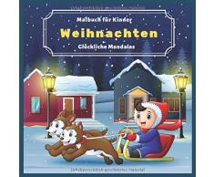 Weihnachten - Malbuch für Kinder - Glückliche Mandalas (Weihnachten & Neujahr, Band 1)