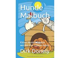 Hunde Malbuch: Kleine Hundeliebhaber werden ihre Freude haben