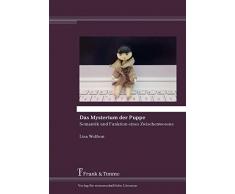 Das Mysterium der Puppe: Semantik und Funktion eines Zwischenwesens