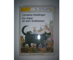 Ein Kater ist kein Sofakissen. ( Ab 6 J.)