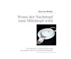 Wenn der Nachttopf zum Milchtopf wird