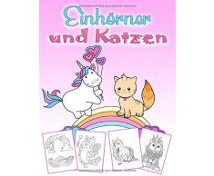 Einhörner und Katzen: Ein wundervolles Einhorn und Katzen-Malbuch für Kinder von 4 bis 8 Jahren, 60 schöne Bilder zum Ausmalen auf 110 Seiten, Großes Format