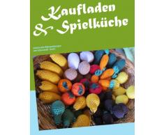 Kaufladen & Spielküche: einfach tolle Häkelanleitungen vom Schneckodil