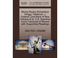 Minnie Reese Richardson Wragg, Petitioner, V. Federal Land Bank of New Orleans et al. U.S. Supreme Court Transcript of Record with Supporting Pleading
