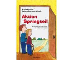 Aktion Springseil. Ein Kinderfachbuch für Kinder, deren Eltern sich getrennt haben