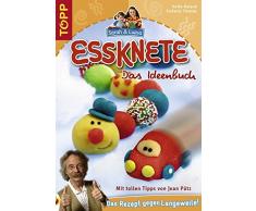 Essknete - Das Ideenbuch: Mit tollen Tipps von Jean Pütz