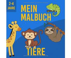 Mein Malbuch Tiere 2-4 Jahre: Malbuch für Kinder | 42 Seiten, 21,59 cm x 21,59 cm | Aktivitätsbuch für Kleinkinder.