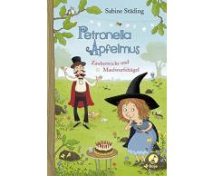 Petronella Apfelmus: Zaubertricks und Maulwurfshügel. Band 8
