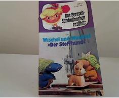 Wischel und Wuschel. Der Stoffhund. Das Fernseh-Sandmännchen erzählt, Nr. 115.
