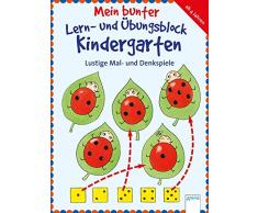 Lustige Mal- und Denkspiele: Mein bunter Lern- und Übungsblock Kindergarten