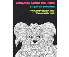 Zentangle Katzen und Hunde - Malbuch für Erwachsene - Retriever, Abessinische Rasse, Dogues de Bordeaux, Aphrodite Longhair, Manchester Terrier, andere