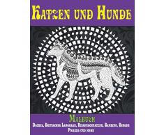 Katzen und Hunde - Malbuch - Dackel, Britisches Langhaar, Riesenschnauzer, Bambino, Berger Picards und mehr 