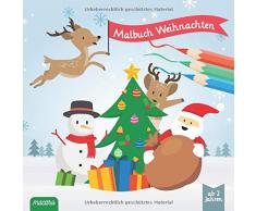 Malbuch Weihnachten - ab 2 Jahren: Weihnachtlich winterliches Ausmalbuch und Kritzelbuch für Mädchen und Jungen ab 2. Zum Malen, Kritzeln und Freuen ... einzigartige Ausmalbilder für die Kleinsten.
