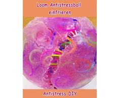 Clip: Loom Antistressball einfrieren - Antistress DIY