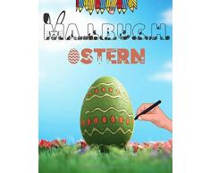 Malbuch Ostern: Für Kinder ab 4 Jahren, Ostereier Ausmalbuch zur Förderung der Kreativität, Oster Geschenk für Mädchen und Jungen, Frohe Ostern