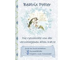 Die Geschichte von der verschlagenen alten Katze (inklusive Ausmalbilder und Cliparts zum Download): Deutsche Erstveröffentlichung: The Sly Old Cat
