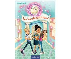 Das Zauberarmband - Der magische Plüschhund (Das Zauberarmband 2)