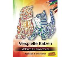 Verspielte Katzen: Malbuch für Erwachsene (Bilder von Tieren zum Ausmalen & Entspannen)