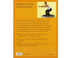 Balance Swing (TM) auf dem Mini-Trampolin: Das neue Glückshormone-Training