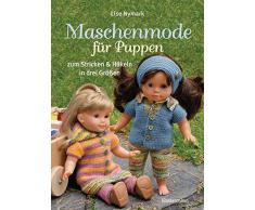 Maschenmode für Puppen. Puppenkleider zum Stricken und Häkeln in drei Größen