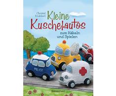 Kleine Kuschelautos zum Häkeln und Spielen. Komplett überarbeitete Neuausgabe. Häkelanleitungen für VW-Bus, Polizeiauto, Feuerwehrfahrzeug, LKW, ... kleiner Häkelschule für den sicheren Einstieg