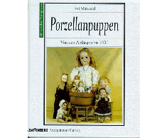 Porzellanpuppen. Von den Anfängen bis 1930
