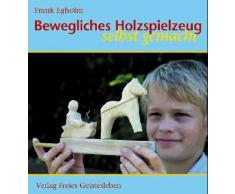 Bewegliches Holzspielzeug selbst gemacht