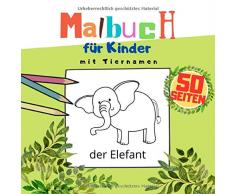 Malbuch Tiere: Illustrationen mit Tiernamen