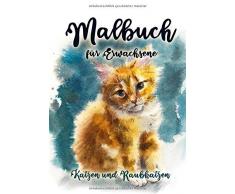 Malbuch für Erwachsene: Katzen und Raubkatzen