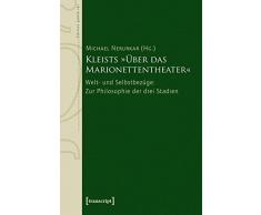 Kleists »Über das Marionettentheater«. Welt- und Selbstbezüge: Zur Philosophie der drei Stadien (Edition panta rei)